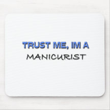 Trust Me I'm a Manicurist Mousemats