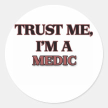 Trust Me I'm A MEDIC Round Stickers