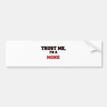 Trust Me I'm a My Monk Bumper Sticker