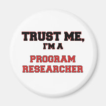 Trust Me I'm a My Program Researcher Magnets