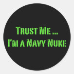 Trust Me I'm a Navy Nuke Sticker