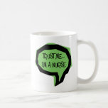 Trust me, I'm a nurse. Coffee Mug