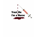 Trust Me I'm a Nurse t-shirts