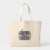 Trust Me .. I'm a Paediatrics Surgeon Bag