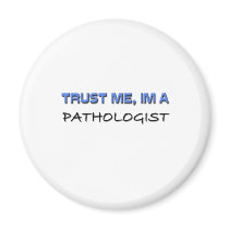 Trust Me I'm a Pathologist
