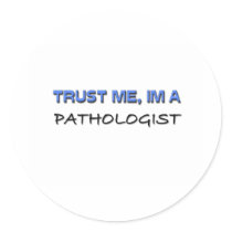 Trust Me I'm a Pathologist