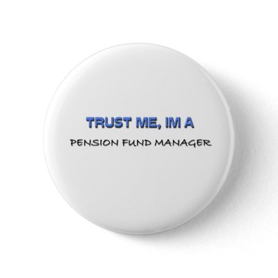 Trust Me I'm a Pension Fund Manager Pin by professions