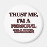 Trust Me I'm A PERSONAL TRAINER Magnet