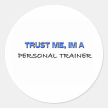 Trust Me I'm a Personal Trainer Round Stickers
