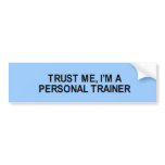 trust me i'm a personal trainer t-shirt bumper stickers