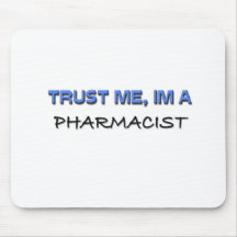 Trust Me I'm a Pharmacist Mouse Pad