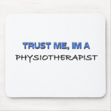 Trust Me I'm a Physiotherapist Mouse Pads
