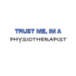Trust Me I'm a Physiotherapist Tee Shirt