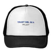 Trust Me I'm a Pilot Trucker Hat