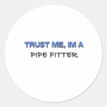 Trust Me I'm a Pipe Fitter Stickers
