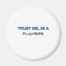 Trust Me I'm a Plumber Magnet