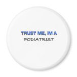 Trust Me I'm a Podiatrist magnets