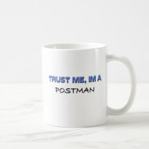Trust Me I'm a Postman Coffee Mug