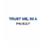 Trust Me I'm a Priest Tees