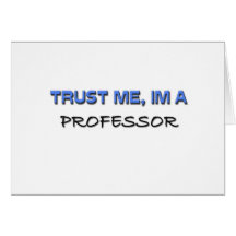 Trust Me I'm a Professor Cards