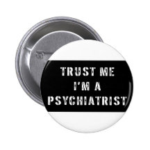 Trust Me I'm A Psychiatrist Pins