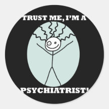 Trust Me I'm A Psychiatrist Round Stickers