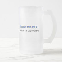 Trust Me I'm a Quantity Surveyor Coffee Mugs