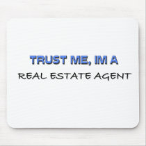 Trust Me I'm a Real Estate Agent