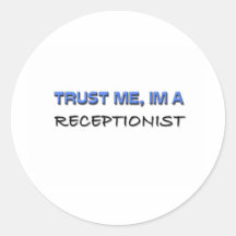 Trust Me I'm a Receptionist Round Stickers