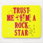 Trust Me I'm a Rock Star Products mousepads