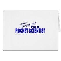 Trust Me I'm a Rocket Scientist Greeting Card