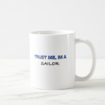 Trust Me I'm a Sailor Mug