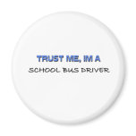 Trust Me I'm a School Bus Driver magnets