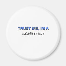 Trust Me I'm a Scientist Refrigerator Magnet