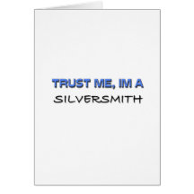 Trust Me I'm a Silversmith Cards