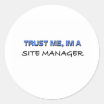 Trust Me I'm a Site Manager Round Stickers