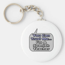 Trust Me .. I'm a Spanish Teacher Keychain