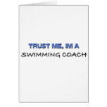 Trust Me I'm a Swimming Coach Greeting Cards