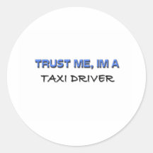 Trust Me I'm a Taxi Driver Round Sticker
