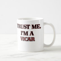 Trust Me I'm A VICAR Coffee Mug