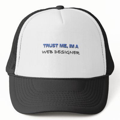 Trust Me I'm a Web Designer Trucker Hats by professions