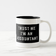 Trust Me I'm An Accountant Coffee Mug