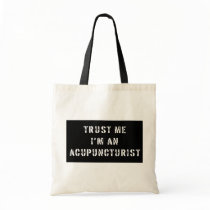 Trust Me I'm An Acupuncturist Bag