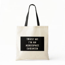 Trust Me I'm An Aerospace Engineer Canvas Bag
