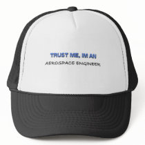 Trust Me I'm an Aerospace Engineer