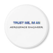 Trust Me I'm an Aerospace Engineer