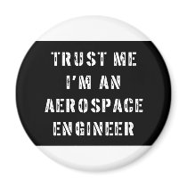 Trust Me I'm An Aerospace Engineer Magnets