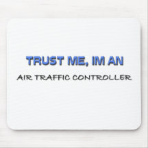 Trust Me I'm an Air Traffic Controller Mousemats