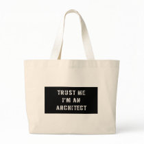 Trust Me I'm an Architect Bag