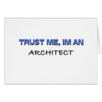 Trust Me I'm an Architect